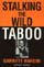 Stalking the Wild Taboo